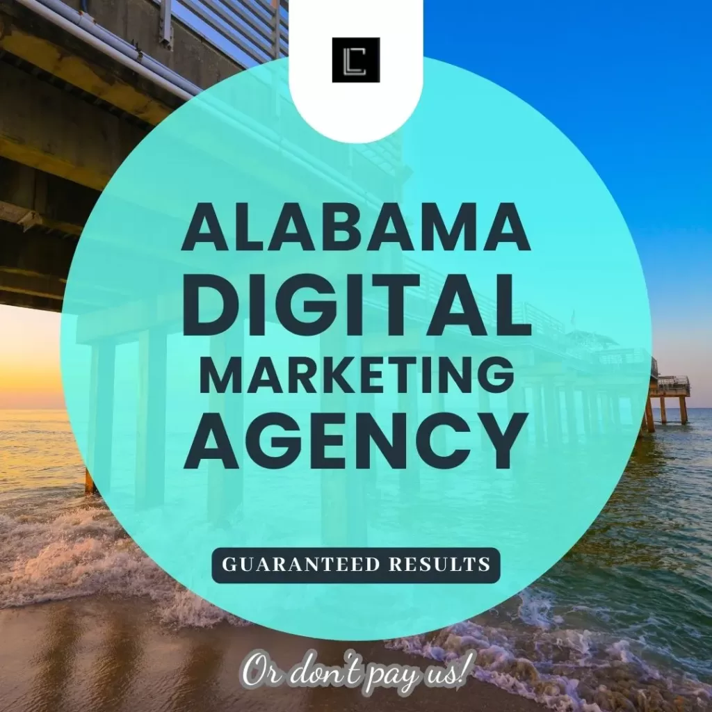 alabama digital marketing agency- we guarantee results or don't pay us a dime